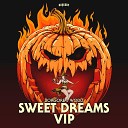 Borgore Wodd - Sweet Dreams VIP