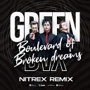 Green Day - Boulevard Of Broken Dreams Nitrex Remix Radio…