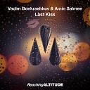 Vadim Bonkrashkov Amin Salmee - Last Kiss