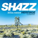 Shazz feat Michael Robinson - Mirage Radio Edit Remastered