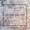Raiwa Vivi Rox - Crush On You