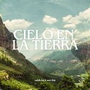 Saddleback Worship - Cielo En La Tierra