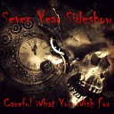 Seven Year Sideshow - Same as It Never Was