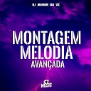 DJ MENOR DA VZ MC HENRIKINHO - Montagem Melodia Avan ada