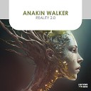 Anakin Walker - Reality 2 0 Extended Vocal Mix