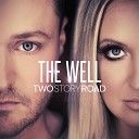 Two Story Road - The Well