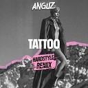 Loreen - Tattoo Anguz Remix