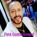 Fera Costa - Grito de Deus