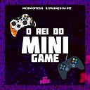 MC BM OFICIAL, DJ PALHAÇO DA DZ7 - O Rei do Mini Game