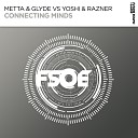 Metta Glyde vs Yoshi Razner - Connecting Minds Extended Mix