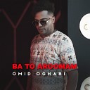 Omid Oghabi - Ba to Aroomam