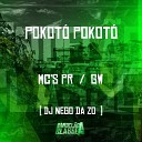 MC GW DJ Nego da ZO feat MC PR - Pokot Pokot