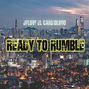 Jflow el Cardiologo feat Johkery Quezada - Ready to Rumble