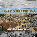 Mr Rhys feat Santah Rhye - Daily Niko Mboka feat Santah Rhye