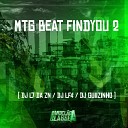 DJ L7 da ZN Dj Guiizinho DJ LF4 - Mtg Beat Findyou 2