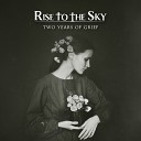 Rise to the SkyYour Schizophrenia - Two Years of Grief feat Your Schizophrenia