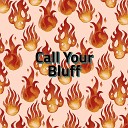 Tandy - Call Your Bluff
