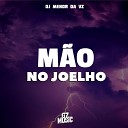 DJ MENOR DA VZ - I Carai X M o no Joelho