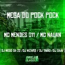 mc nauan DJ Nego da ZO feat Mc Mendes 011 dj tav o dj wizard DJ… - Mega do Pock Pock