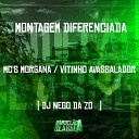 Mc Vitinho Avassalador DJ Nego da ZO feat MC… - Montagem Diferenciada