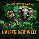 Rano MC Franky Kubrick - H lfte der Welt