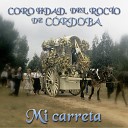 Coro Hdad Del Roc o De C rdoba - Descalza Entre los Jarales