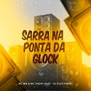 Mc Mn DJ Kleytinho MC Jhony Kley - Sarra na Ponta da Glock