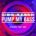 E MaxX - Pump My Bass Rework