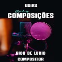 RICK DE LUCIO COMPOSITOR - Larga Desse Traste
