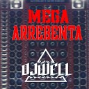 DJ Well o Mlk Cruel - Mega Arrebenta