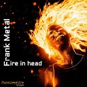 Frank Metal - Fire in head