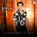 Lian Junior - O Nome Dele Jesus