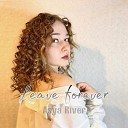 Asya River - Leave Forever