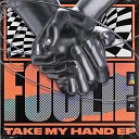 FOOLiE - Take My Hand Extended Mix