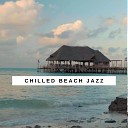 Chilled Beach Jazz - Smooth it Over