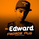 Edward mc - Papapa Pum