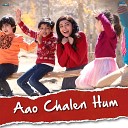 Antara Mitra Nakash Aziz Anu Malik - Aao Chalen Hum From Hungama 2