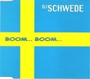 Dj Schwede - Boom Boom Radio Mix