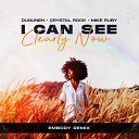 Duguneh Crystal Rock feat Mike Ruby - I Can See Clearly Now Embody Remix