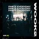 Wook2 - Party Everyday 2K20 Original Mix