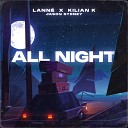 LANN Kilian K Jason Sydney - All Night