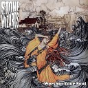 Stone Wizards - Worship Your Soul