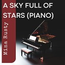 Mina Rusty - A Sky Full of Stars Acoustic Piano Version
