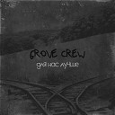 grove crew - Для нас лучше