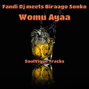 Fandi DJ Biraago Sonko - Womu Ayaa Original Mix