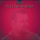 B Stork - Follow My Heart Extended Mix