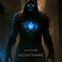 B Stork - Nightmare Radio Mix