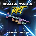 Ramiro Sachino - Raka Taka