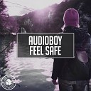 Audioboy - Feel Safe Extended Mix