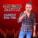 Aldemir Santos - Te Amo Demais